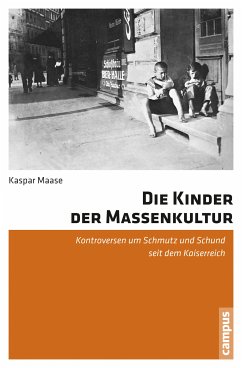 Die Kinder der Massenkultur (eBook, PDF) - Maase, Kaspar
