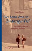 Was kostet denn ein Zwanziger-Eis? (eBook, ePUB)