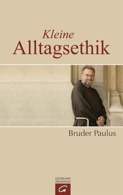 Kleine Alltagsethik (eBook, ePUB) - Terwitte, Bruder Paulus