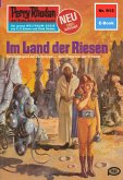 Im Land der Riesen (Heftroman) / Perry Rhodan-Zyklus &quote;Die kosmischen Burgen&quote; Bd.913 (eBook, ePUB)