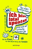 Ich bin total spontan - wenn man mir rechtzeitig Bescheid gibt (eBook, ePUB)