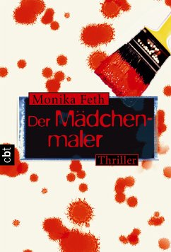 Der Mädchenmaler / Erdbeerpflücker-Thriller Bd.2 (eBook, ePUB) - Feth, Monika