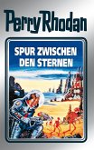 Spur zwischen den Sternen / Perry Rhodan - Silberband Bd.43 (eBook, ePUB)