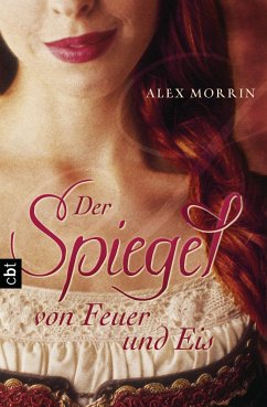 Der Spiegel von Feuer und Eis (eBook, ePUB) - Morrin, Alex