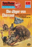 Die Jäger von Chircool (Heftroman) / Perry Rhodan-Zyklus &quote;Die kosmische Hanse&quote; Bd.1001 (eBook, ePUB)