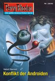 Konflikt der Androiden (Heftroman) / Perry Rhodan-Zyklus &quote;Neuroversum&quote; Bd.2608 (eBook, ePUB)