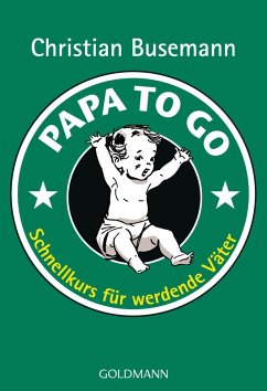 Papa To Go (eBook, ePUB) - Busemann, Christian