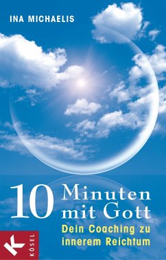 10 Minuten mit Gott (eBook, ePUB) - Michaelis, Ina