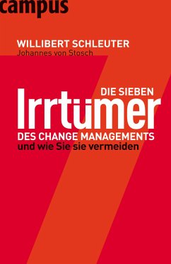 Die sieben Irrtümer des Change Managements (eBook, PDF) - Schleuter, Willibert; Stosch, Johannes von