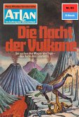 Die Nacht der Vulkane (Heftroman) / Perry Rhodan - Atlan-Zyklus &quote;Im Auftrag der Menschheit&quote; Bd.63 (eBook, ePUB)