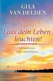 Lass dein Leben leuchten! (eBook, ePUB) Lass dein Leben leuchten! (eBook, ePUB)