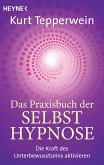 Das Praxisbuch der Selbsthypnose (eBook, ePUB)