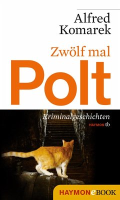 Zwölf mal Polt (eBook, ePUB) - Komarek, Alfred