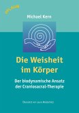 Die Weisheit im Körper (eBook, ePUB) Die Weisheit im Körper (eBook, ePUB)