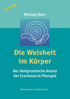 Die Weisheit im Körper (eBook, ePUB) - Kern, Michael