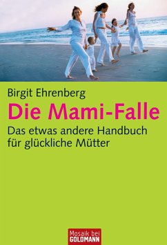 Die Mami-Falle (eBook, ePUB) - Ehrenberg, Birgit