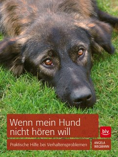 Wenn mein Hund nicht hören will (eBook, ePUB) - Wegmann, Angela