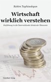 Wirtschaft wirklich verstehen (eBook, ePUB) Wirtschaft wirklich verstehen (eBook, ePUB)