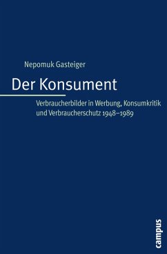 Der Konsument (eBook, PDF) - Gasteiger, Nepomuk