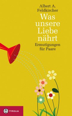 Was unsere Liebe nährt (eBook, ePUB) - Feldkircher, Albert A.