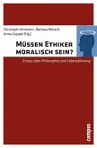 Müssen Ethiker moralisch sein? (eBook, PDF)