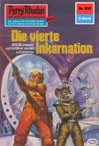 Die vierte Inkarnation (Heftroman) / Perry Rhodan-Zyklus &quote;Bardioc&quote; Bd.830 (eBook, ePUB)