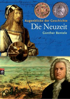 Augenblicke der Geschichte - Die Neuzeit (eBook, ePUB) - Bentele, Günther