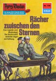 Rächer zwischen den Sternen (Heftroman) / Perry Rhodan-Zyklus 