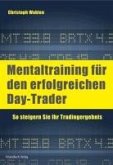 Mentaltraining für den erfolgreichen Day-Trader (eBook, PDF)