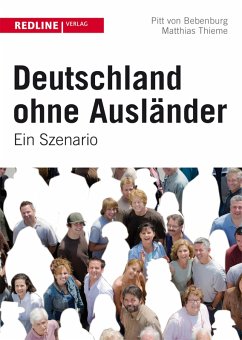 Deutschland ohne Ausländer (eBook, ePUB) - Bebenburg, Pitt; Thieme, Matthias