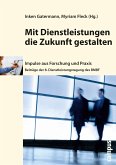 Mit Dienstleistungen die Zukunft gestalten (eBook, PDF)