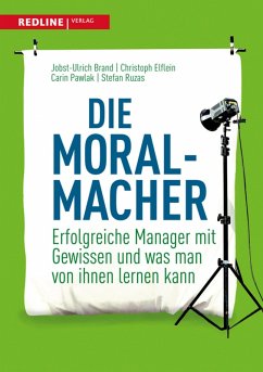 Die Moral-Macher (eBook, ePUB) - Pawlak, Carin; Elflein, Christoph; Brand, Jobst-Ulrich; Ruzas, Stefan