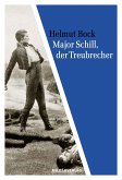 Major Schill, der Treubrecher (eBook, ePUB)