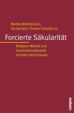 Forcierte Säkularität (eBook, PDF) - Wohlrab-Sahr, Monika; Karstein, Uta; Schmidt-Lux, Thomas