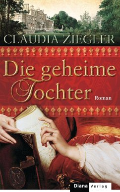 Die geheime Tochter (eBook, ePUB) - Ziegler, Claudia