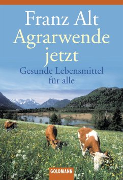 Agrarwende jetzt (eBook, ePUB) - Alt, Franz