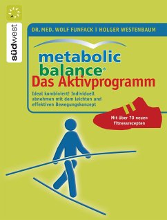 Metabolic Balance Das Aktivprogramm (eBook, ePUB) - Funfack, Wolf; Westenbaum, Holger