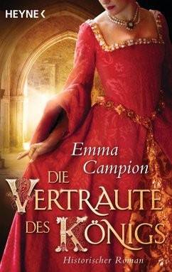 Die Vertraute des Königs (eBook, ePUB) - Campion, Emma