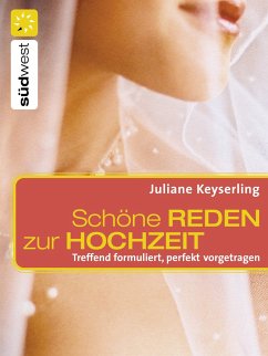 Schöne Reden zur Hochzeit (eBook, ePUB) - Keyserling, Juliane