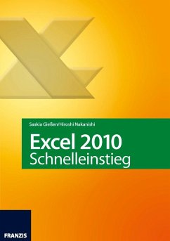 Excel 2010 Schnelleinstieg (eBook, ePUB) - Gießen, Saskia; Nakanishi, Hiroshi