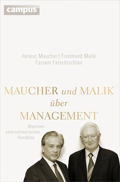 Maucher und Malik über Management (eBook, ePUB) - Maucher, Helmut; Malik, Fredmund; Farschtschian, Farsam