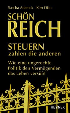 Schön reich - Steuern zahlen die anderen (eBook, ePUB) - Adamek, Sascha; Otto, Kim