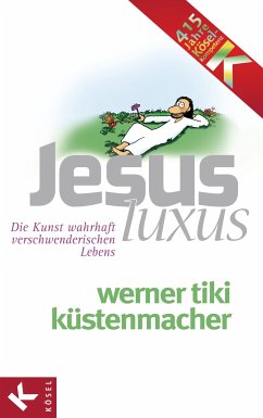 JesusLuxus (eBook, ePUB) - Küstenmacher, Werner Tiki