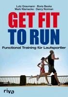 Get Fit to Run (eBook, PDF) - Graumann, Lutz; Beuke, Boris; Warnecke, Mark; Norman, Darcy