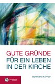 Gute Gründe für ein Leben in der Kirche (eBook, ePUB)