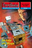 Die Falle von Dhogar (Heftroman) / Perry Rhodan-Zyklus 