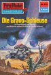 Die Gravo-Schleuse (Heftroman) / Perry... - Bild 1