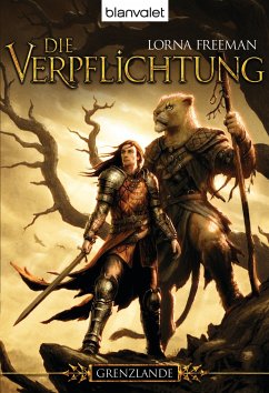 Die Verpflichtung / Grenzlande Bd. 1 (eBook, ePUB) - Freeman, Lorna