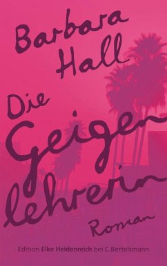 Die Geigenlehrerin (eBook, ePUB) - Hall, Barbara