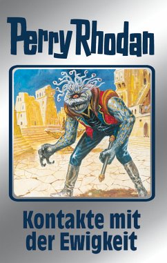 Kontakte mit der Ewigkeit (Silberband) / Perry Rhodan - Silberband Bd.72 (eBook, ePUB) - Ewers, H. G.; Francis, H. G.; Kneifel, Hans; Voltz, William